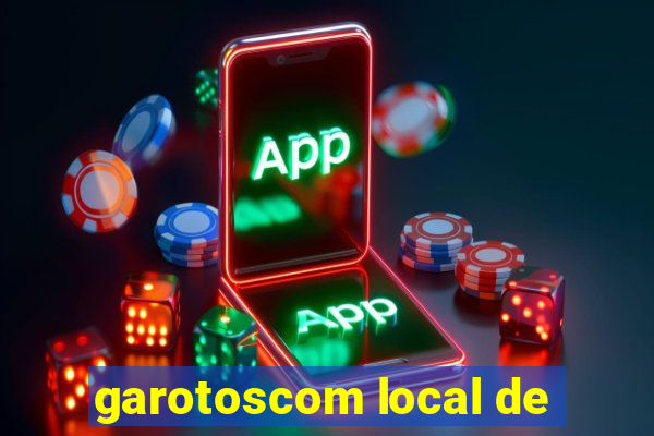 garotoscom local de